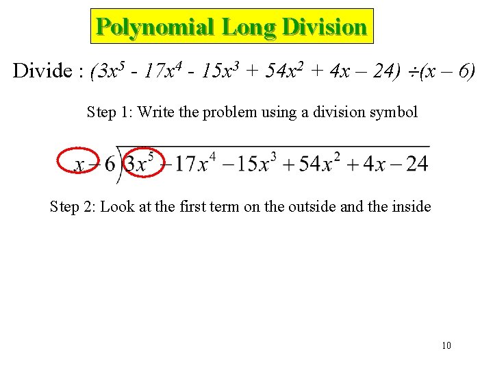 Polynomial Long Division Divide : (3 x 5 - 17 x 4 - 15