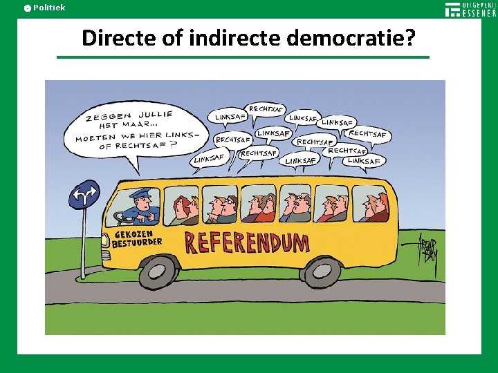 Politiek Directe of indirecte democratie? 