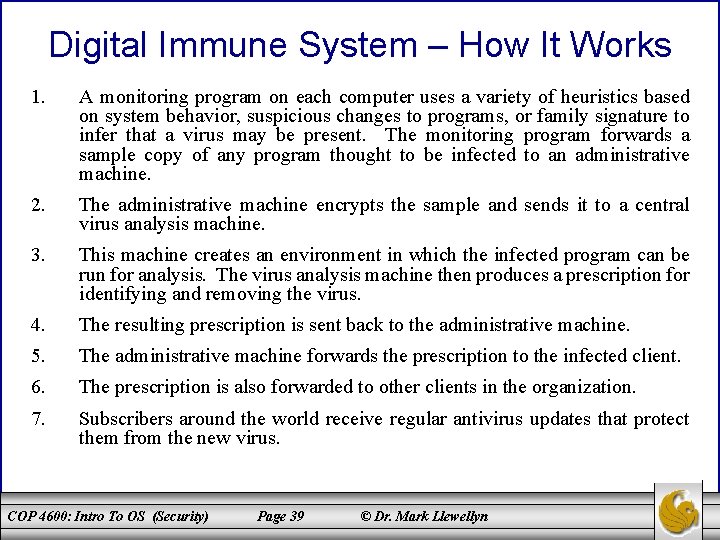 Digital Immune System – How It Works 1. A monitoring program on each computer