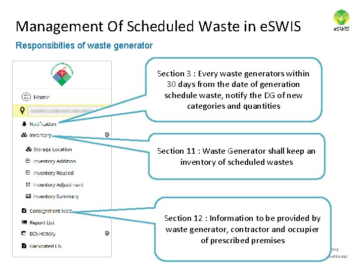 Management Of Scheduled Waste in e. SWIS Responsibities of waste generator Section 3 : Management Of Scheduled Waste in e. SWIS Responsibities of waste generator Section 3 :
