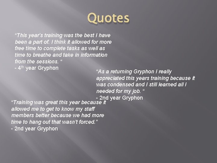 Quotes “This year’s training was the best I have been a part of. I Quotes “This year’s training was the best I have been a part of. I