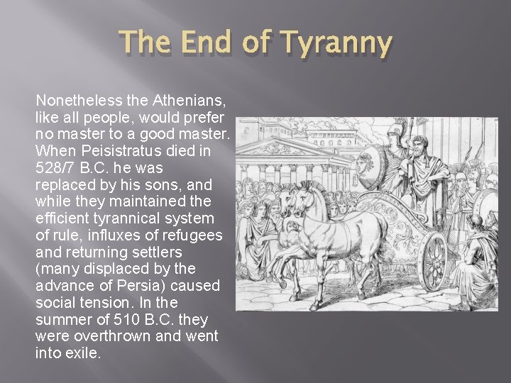 The End of Tyranny Nonetheless the Athenians, like all people, would prefer no master