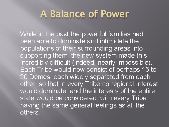 A Balance of Power While in the past the powerful families had been able