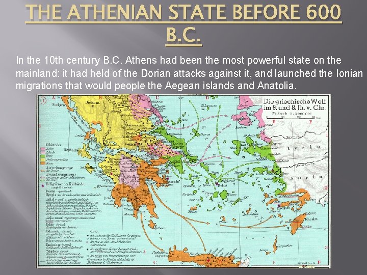 THE ATHENIAN STATE BEFORE 600 B. C. In the 10 th century B. C.