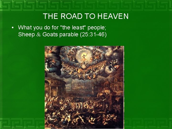 THE ROAD TO HEAVEN • What you do for "the least" people; Sheep &