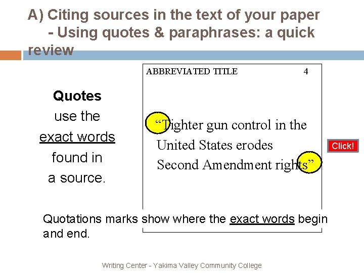 A) Citing sources in the text of your paper - Using quotes & paraphrases:
