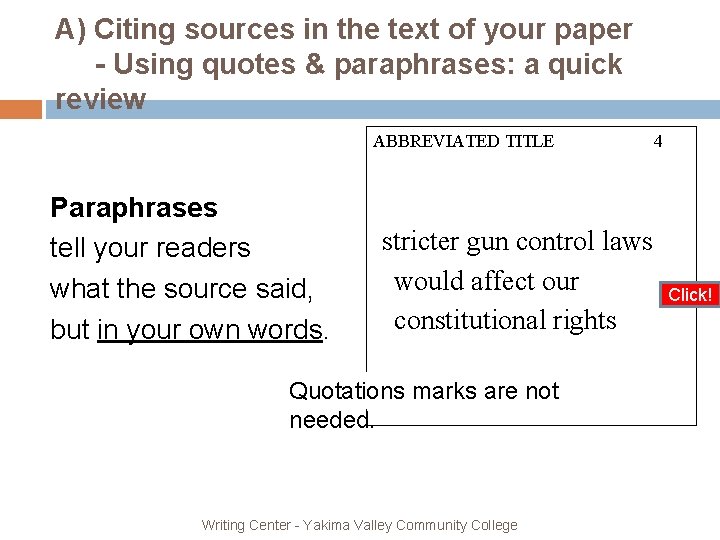 A) Citing sources in the text of your paper - Using quotes & paraphrases: