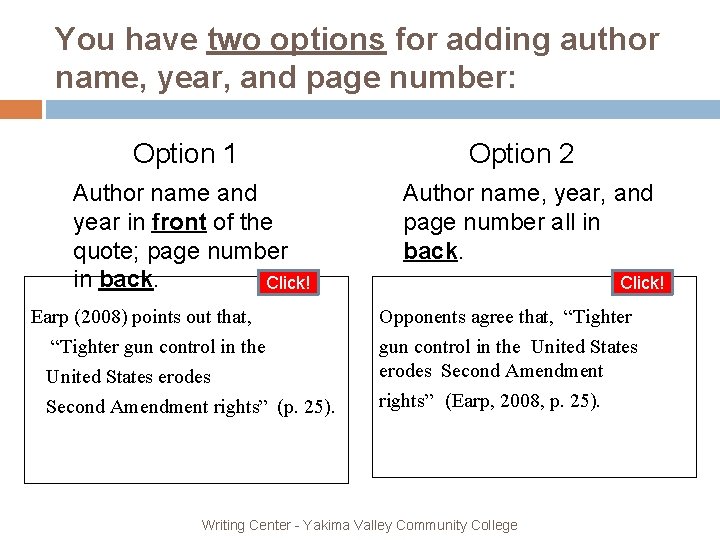 You have two options for adding author name, year, and page number: Option 1