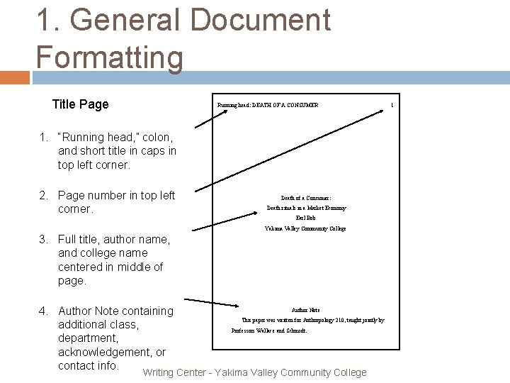 1. General Document Formatting Title Page Running head: DEATH OF A CONSUMER 1. “Running