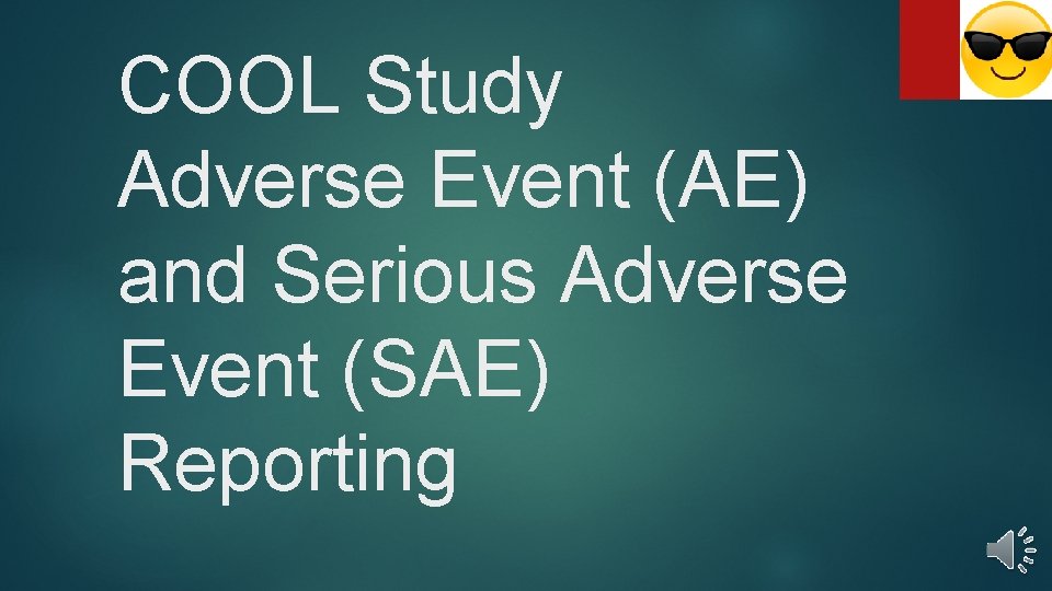 COOL Study Adverse Event (AE) and Serious Adverse Event (SAE) Reporting 