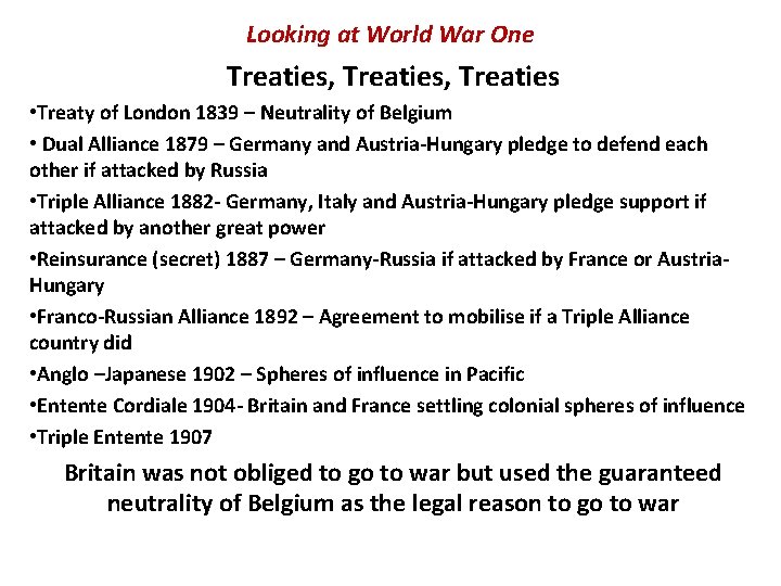 Looking at World War One Treaties, Treaties • Treaty of London 1839 – Neutrality Looking at World War One Treaties, Treaties • Treaty of London 1839 – Neutrality