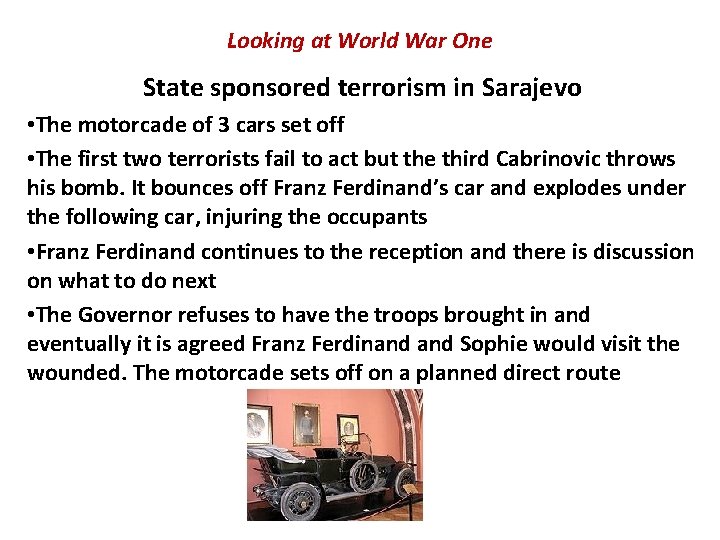 Looking at World War One State sponsored terrorism in Sarajevo • The motorcade of Looking at World War One State sponsored terrorism in Sarajevo • The motorcade of