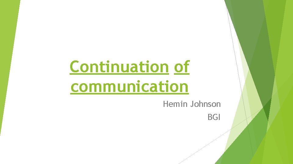 Continuation of communication Hemin Johnson BGI 