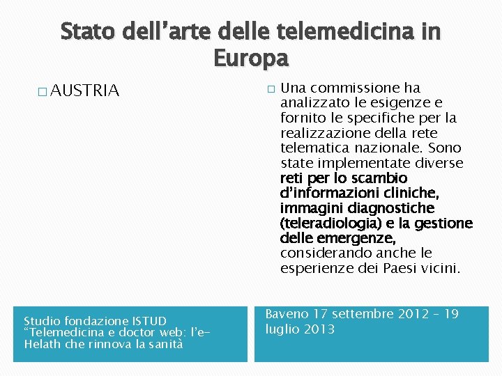 Stato dell’arte delle telemedicina in Europa � AUSTRIA Studio fondazione ISTUD “Telemedicina e doctor