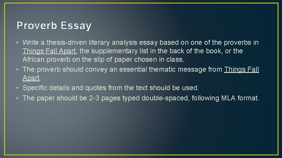 Proverb Essay • Write a thesis-driven literary analysis essay based on one of the