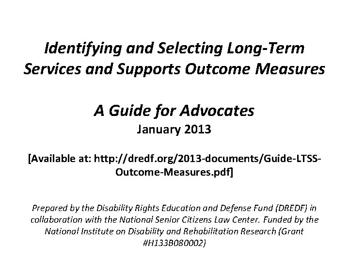 Identifying and Selecting Long-Term Services and Supports Outcome Measures A Guide for Advocates January