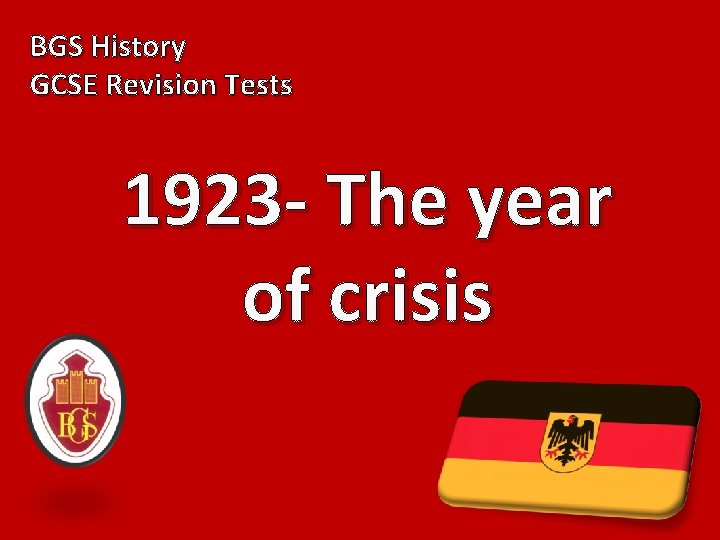 BGS History GCSE Revision Tests 1923 - The year of crisis 