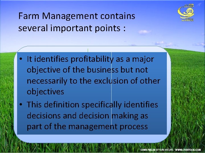 Farm Management contains several important points : • It identifies profitability as a major