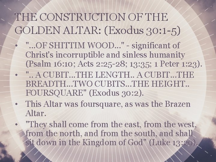 THE CONSTRUCTION OF THE GOLDEN ALTAR: (Exodus 30: 1 -5) • ". . .