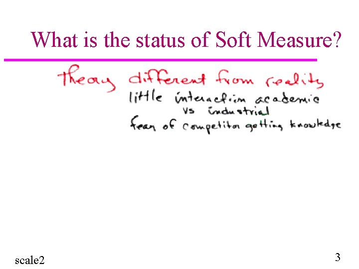 Softness Scale Examples Measurement Scales The richness of the measure scale