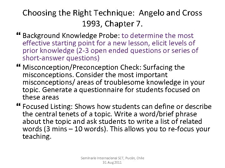 Choosing the Right Technique: Angelo and Cross 1993, Chapter 7. Background Knowledge Probe: to