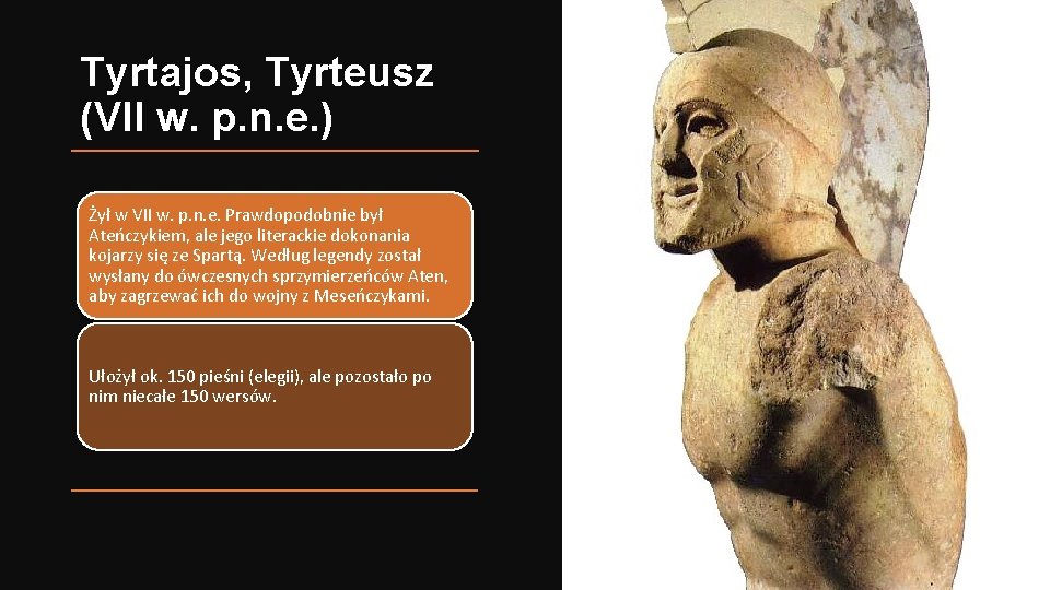 Tyrtajos, Tyrteusz (VII w. p. n. e. ) Żył w VII w. p. n.