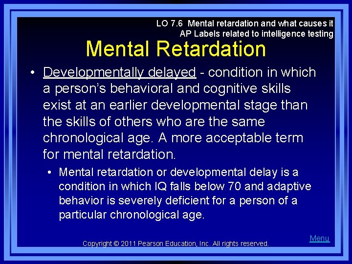 LO 7. 6 Mental retardation and what causes it AP Labels related to intelligence