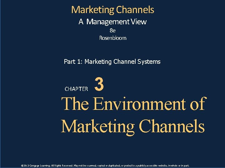 Marketing Channels Part 1: Marketing Channel Systems A Management View 8 e Rosenbloom 3