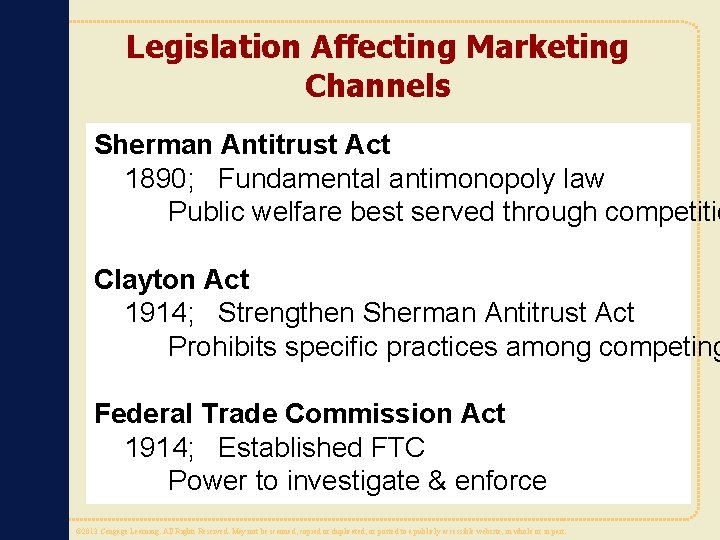 Legislation Affecting Marketing Channels Sherman Antitrust Act 1890; Fundamental antimonopoly law Public welfare best