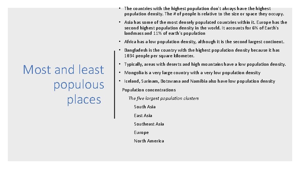  • The countries with the highest population don't always have the highest population