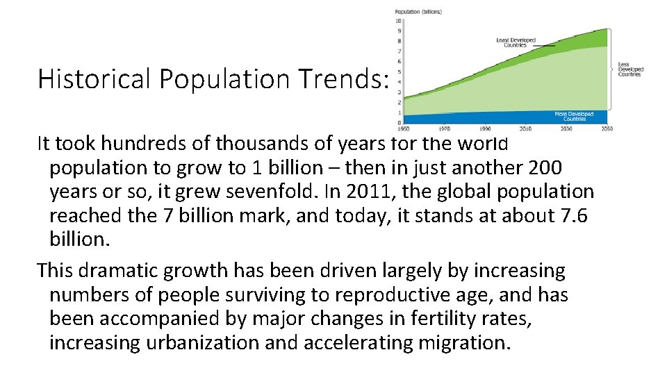 Historical Population Trends: It took hundreds of thousands of years for the world population