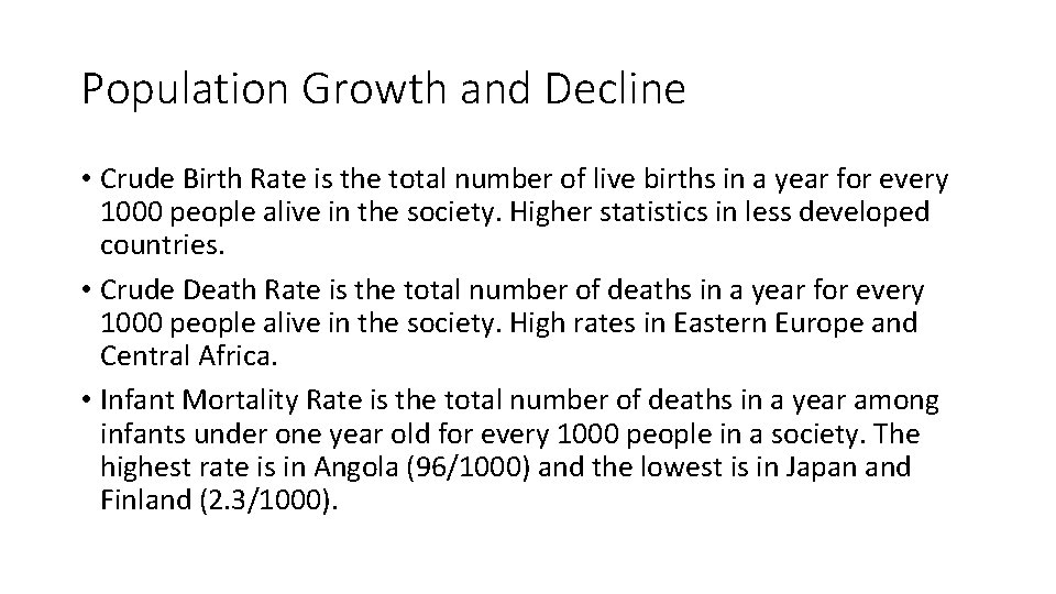 Population Growth and Decline • Crude Birth Rate is the total number of live