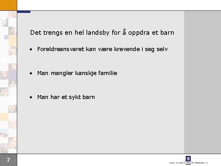 Det trengs en hel landsby for å oppdra et barn • Foreldreansvaret kan være