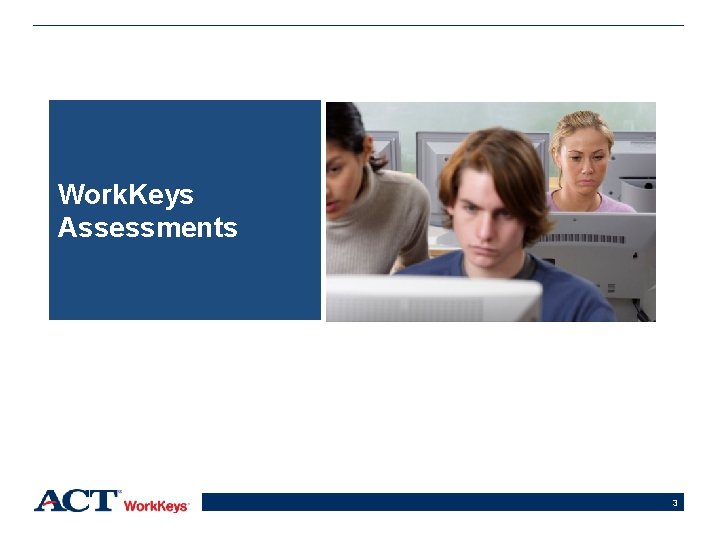 Work. Keys Assessments 3 