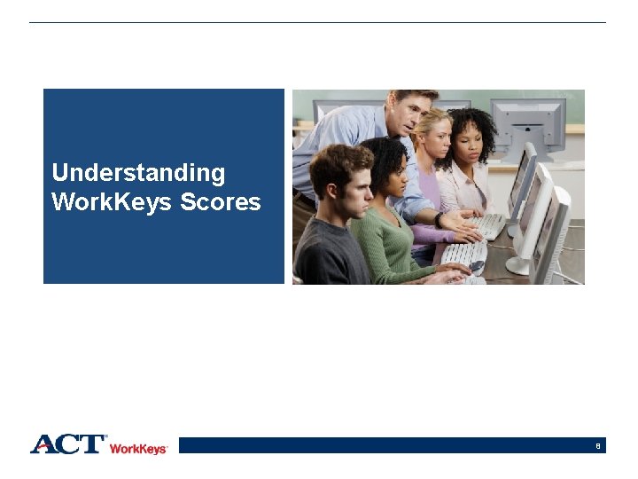 Understanding Work. Keys Scores 8 