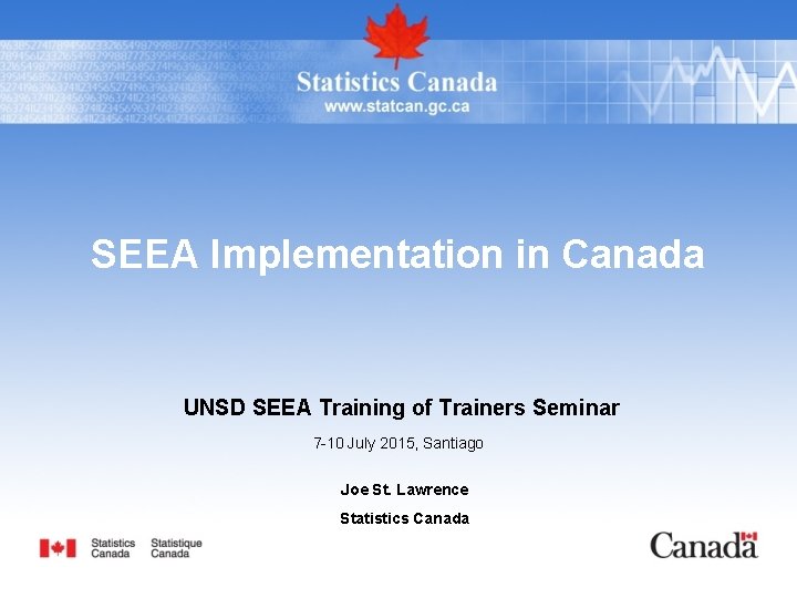 Seea Implementation SEEA Implementation in Canada UNSD SEEA Training of