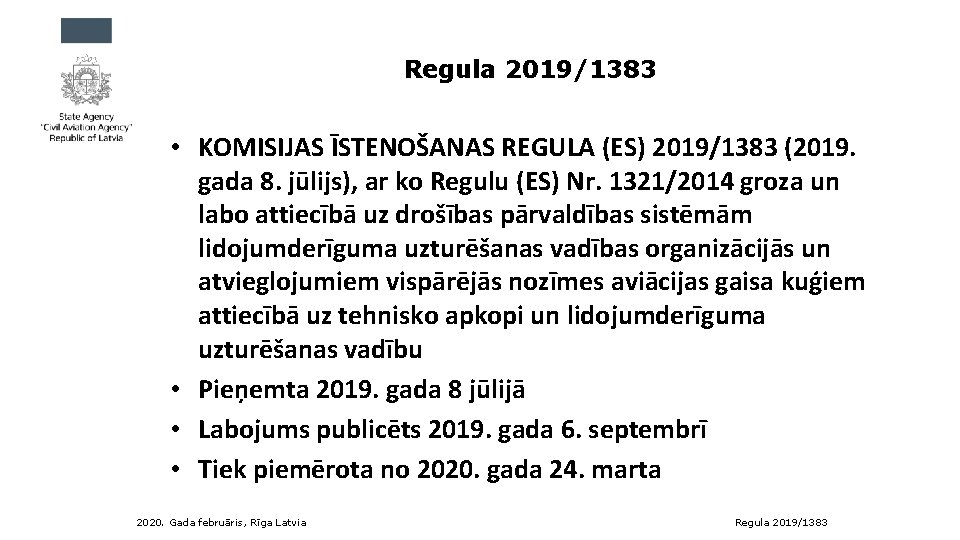 Regula 2019/1383 • KOMISIJAS ĪSTENOŠANAS REGULA (ES) 2019/1383 (2019. gada 8. jūlijs), ar ko