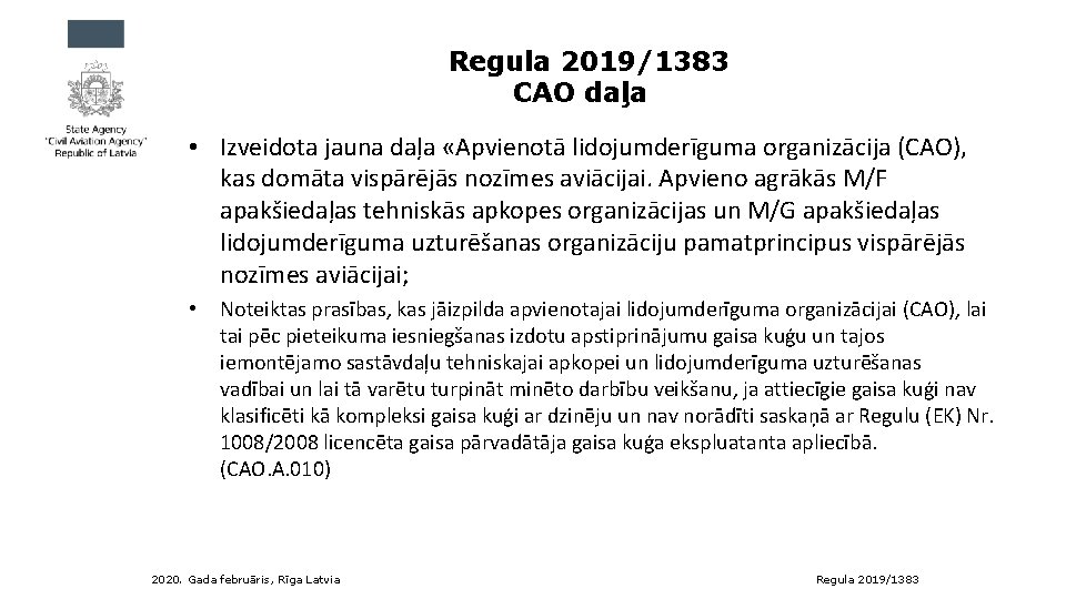 Regula 2019/1383 CAO daļa • Izveidota jauna daļa «Apvienotā lidojumderīguma organizācija (CAO), kas domāta