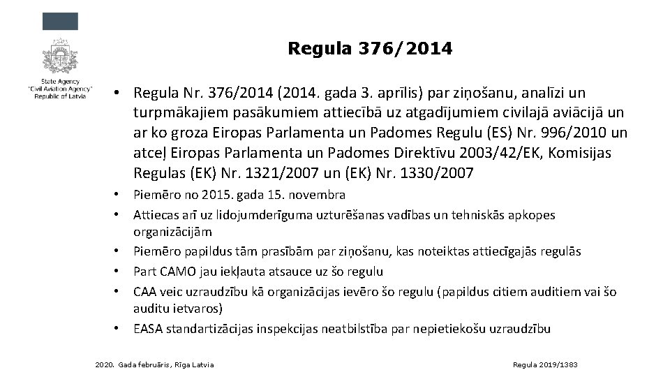 Regula 376/2014 • Regula Nr. 376/2014 (2014. gada 3. aprīlis) par ziņošanu, analīzi un