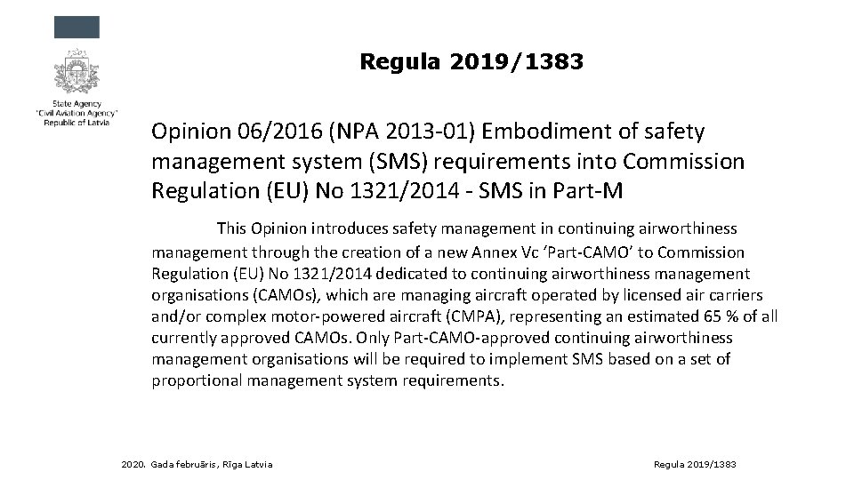 Regula 2019/1383 Opinion 06/2016 (NPA 2013 -01) Embodiment of safety management system (SMS) requirements