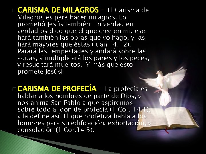 � CARISMA DE MILAGROS - El Carisma de � CARISMA DE PROFECÍA - La
