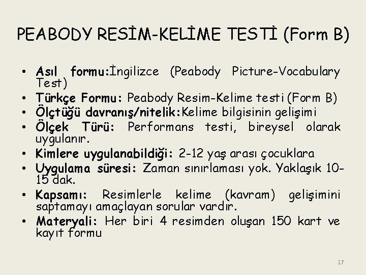 PEABODY RESİM-KELİME TESTİ (Form B) • Asıl formu: İngilizce (Peabody Picture-Vocabulary Test) • Türkçe