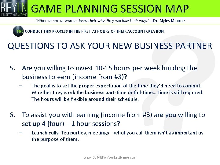 GAME PLANNING SESSION MAP “When a man or woman loses their why, they will