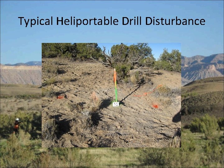 Typical Heliportable Drill Disturbance 