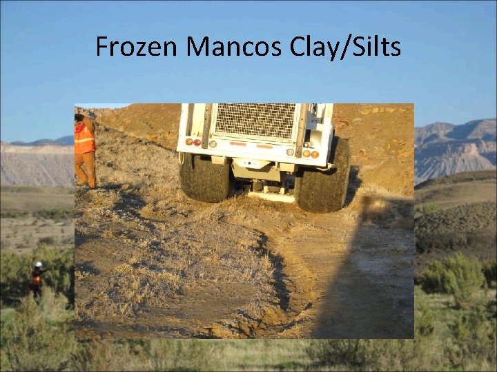 Frozen Mancos Clay/Silts 