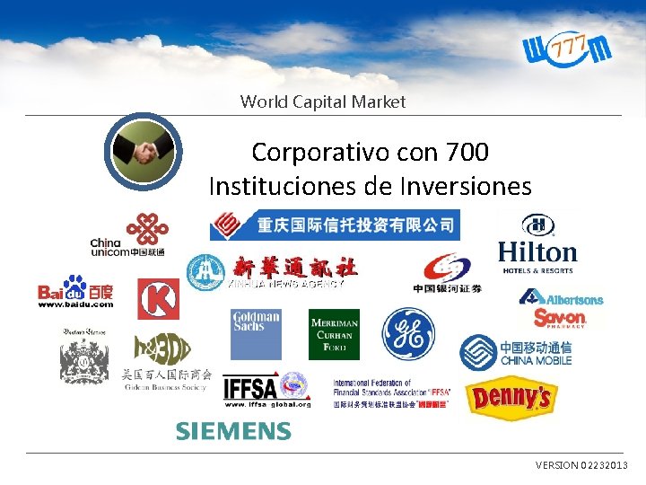 World Capital Market Corporativo con 700 Instituciones de Inversiones VERSION 02232013 