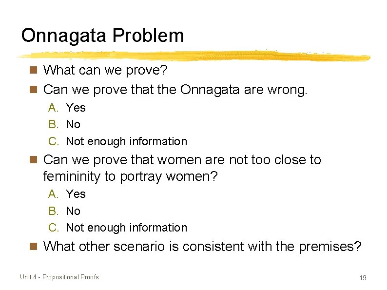 Onnagata Problem What can we prove? Can we prove that the Onnagata are wrong.