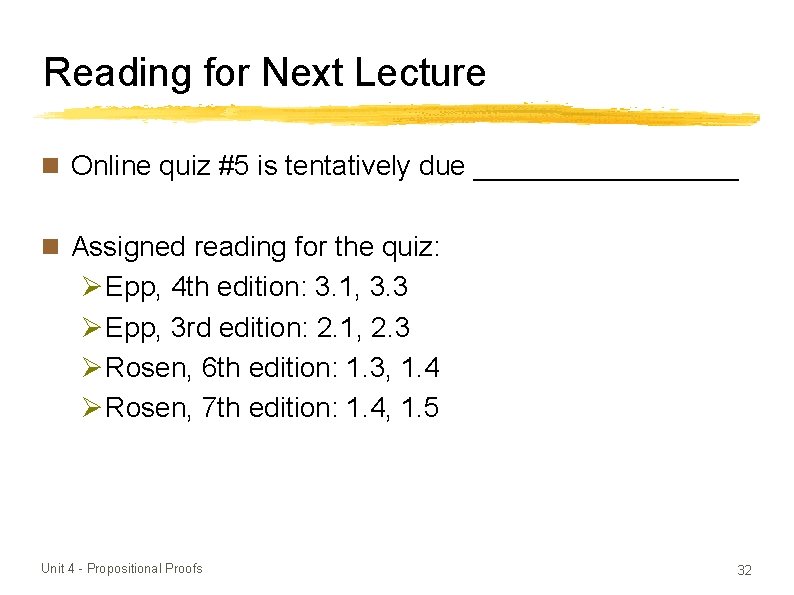 Reading for Next Lecture Online quiz #5 is tentatively due _________ Assigned reading for
