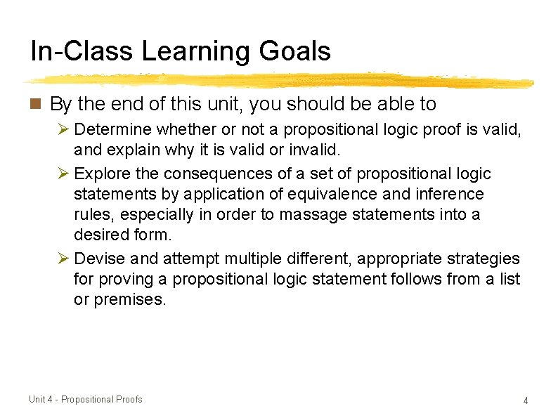 In-Class Learning Goals By the end of this unit, you should be able to