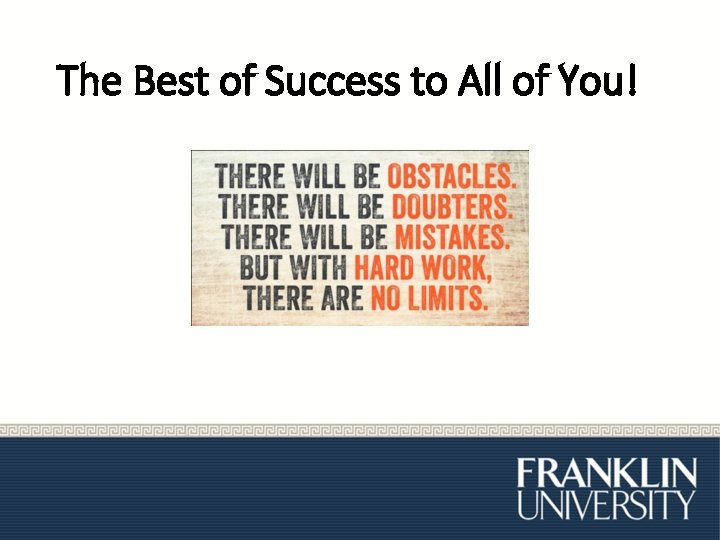 The Best of Success to All of You! 